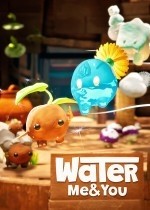 Water Me & You